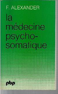 La médecine psychosomatique.  Ses principes et ses applications.