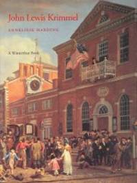 JOHN LEWIS KRIMMEL: GENRE ARTIST OF THE EARLY REPUBLIC