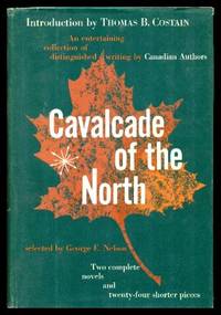 image of CAVALCADE OF THE NORTH - An Entertaining Collection of Distinguished Writing by Canadian Authors