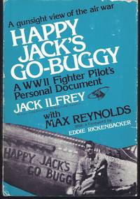 Happy Jack's Go-Buggy: A Ww Ii Fighter Pilot's Personal Document