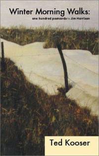 Winter Morning Walks : 100 Postcards to Jim Harrison
