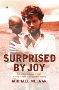 Surprised By Joy: Out of the Darkness...Light; A Story of Hope in the Midst of Tragedy by Meegan, Michael