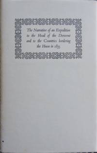 The Narrative of an Expedition to the Head of the Derwent and to the counties bordering the Huon...