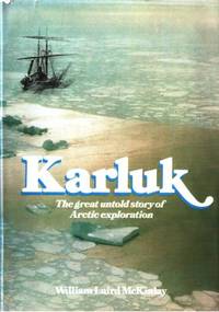 Karluk. The Great Untold Story of Arctic…