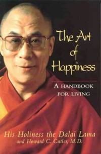 Art of Happiness A Handbook for Living by Dalai Lama