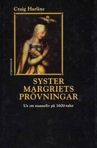 Syster Margriets prövningar. Ur ett nunneliv på…
