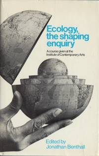Ecology, the Shaping Enquiry. A Course Given at…