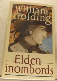 Elden inombords. Översättning av Else Lundgren.