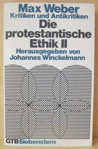 Die Protestantische Ethik II.  Kritiken und…