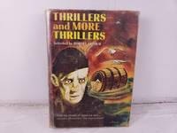 image of Thrillers and More Thrillers : Exciting Stories of Suspense and Mystery, Ghosts and the Supernatural