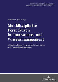 Multidisziplinaere Perspektiven im Innovations- und Wissensmanagement: Multidisciplinary...