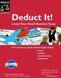 Deduct It! : Lower Your Small Business Taxes