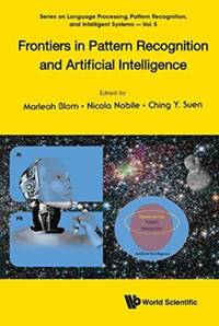 FRONTIERS IN PATTERN RECOGNITION AND ARTIFICIAL INTELLIGENCE