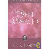 A Grief Observed by C. S. Lewis - 2009-05-05