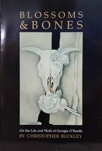 image of Blossoms and Bones: On the Life and Work of Georgia O'Keeffe