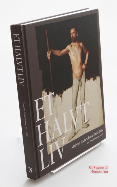 Et halvt liv: Maleren Jes Jacobsen 1862-1886.