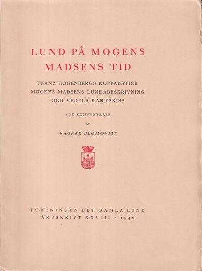 Lund på Mogens Madsens tid. Franz Hogenbergs…
