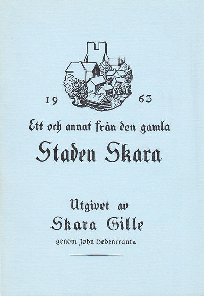 Ett och annat från den gamla staden Skara [1963].…