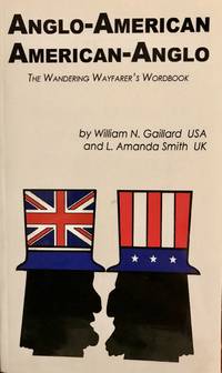 Anglo-American American-Anglo: The Wandering Wayfarer's Wordbook