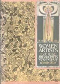 Women Artists of the Arts and Crafts Movement, 1870-1914 by Callen, Anthea - 1979