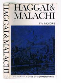 A Commentary on Haggai and Malachi by Moore, Thomas V
