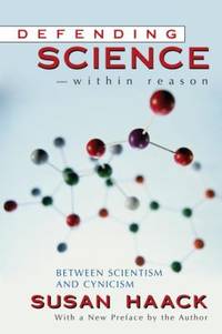 Defending Science - Within Reason : Between Scientism and Cynicism