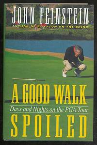 A Good Walk Spoiled: Days and Nights on the PGA Tour