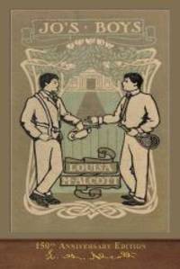 image of Jo's Boys (150th Anniversary Edition): Illustrated Classic