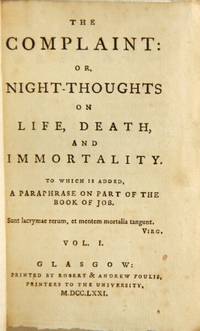 The complaint: or, night-thoughts on life, death, and immortality. To which is added, a paraphrase on part of the book of Job