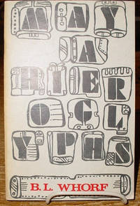 Maya Hieroglyphs: An Extract from the Annual Report of the Smithsonian Institution for 1941 by Benjamin Lee Whorf - Paperback - Reprint - 1970 - from Old Saratoga Books (SKU: 32944)