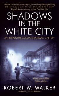 Shadows in the White City: An Inspector Alastair Ransom Mystery (Inspector Alastair Ransom...
