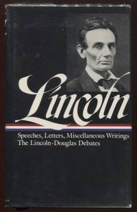 Lincoln ; Speeches and Writings 1832-1858 Speeches and Writings 1832-1858 by Lincoln, Abraham & Don E. Fehrenbacher - 1989