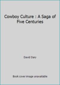 Cowboy Culture : A Saga of Five Centuries