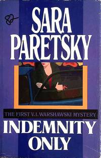 Indemnity Only (V. I. Warshawski #1) by Paretsky, Sara - 1991-02-01