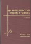 THE LEGAL ASPECTS OF NONPUBLIC SCHOOLS A Casebook