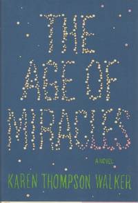 The Age of Miracles de WALKER, Karen Thompson - 2012