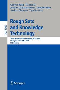Rough Sets and Knowledge Technology : Third International Conference, RSKT 2008, Chengdu, China,...