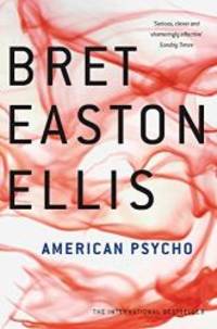 American Psycho by Bret Easton Ellis - 2006-07-07