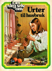 Lær deg selv om Urter til husbruk