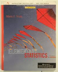 Elementary Statistics: ANNOTATED INSTRUCTOR&#039;S EDITION by Triola, Mario F - 01-01-2014