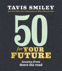 50 for Your Future : Lessons from down the Road