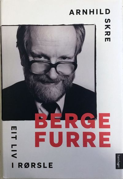 Arnhild Skre: Berge Furre. Eit liv rørsle