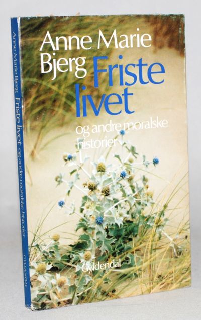 Friste livet og andre moralske historier.