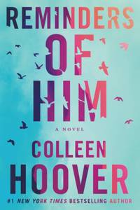 Reminders of Him by Colleen Hoover - Paperback - 2022 - from Amazing Bookshelf, Llc (SKU: 4205490)