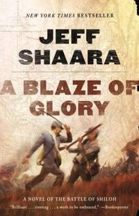 A Blaze of Glory : A Novel of the Battle of Shiloh