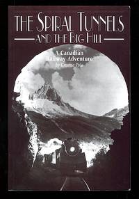 cover of The Spiral Tunnels and the Big Hill: A Canadian Adventure