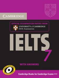 Cambridge IELTS 7 : Official Examination Papers from University of Cambridge ESOL Examinations