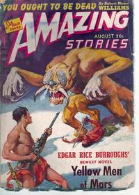 Amazing Stories 1941 Vol. 15 # 8 August: Yellow Men of Mars / Kid Poison / Mr. Muddle Does as He Pleases / You… by Raymond A. (editor): Edgar Rice Burroughs / Don Wilcox (Cleo Eldon Wilcox) / David V. Reed (David Vern) / William P. McGivern & David Wright O'Brien / Robert Moore Williams / John York Cabot (O'Brien) Palmer - Paperback - First Edition - 1941 - from John McCormick (SKU: 009839)