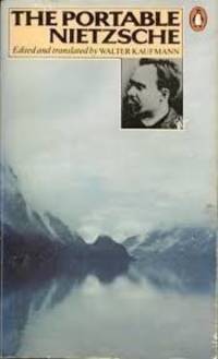 The Portable Nietzsche by Friedrich; Kaufmann, Walter Nietzsche - 1977-01-27