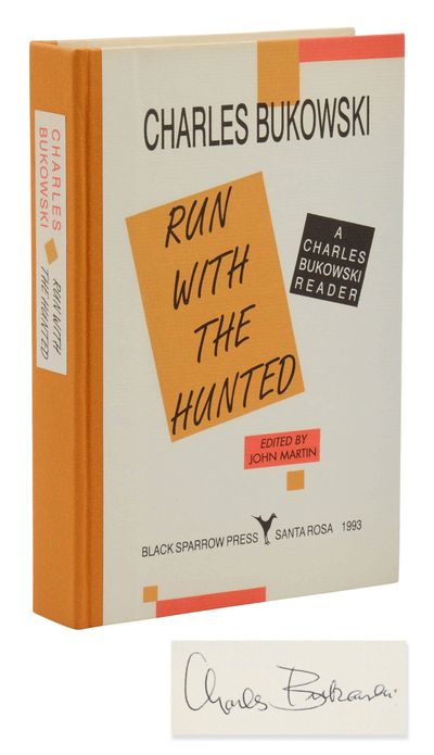 Run With the Hunted: A Charles Bukowski Reader